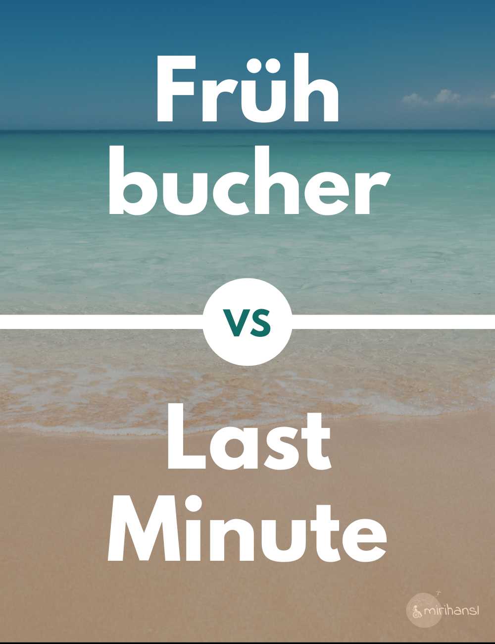 Frühbucher oder Last Minute?